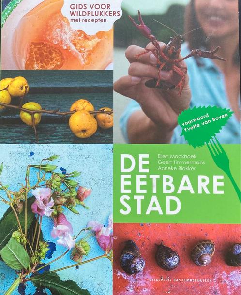 Geert Timmermans - De eetbare stad, Boeken, Kookboeken, Zo goed als nieuw, Ophalen of Verzenden