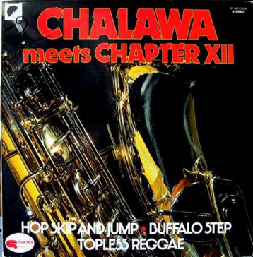 LP - Chalawa Meets Chapter XII ‎– Chalawa Meets Chapter XII beschikbaar voor biedingen