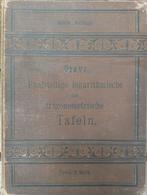 Fünfstellige logaritmische trigonometrische Tafeln 1899, Antiek en Kunst, Ophalen of Verzenden