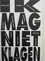 Diversen: Ik mag niet klagen. Nederlandse auteurs., Boeken, Literatuur, Ophalen of Verzenden, Zo goed als nieuw, Diverse auteurs