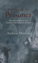 Andrew Motion : Wainwright the poisoner, Boeken, Ophalen of Verzenden, Gelezen