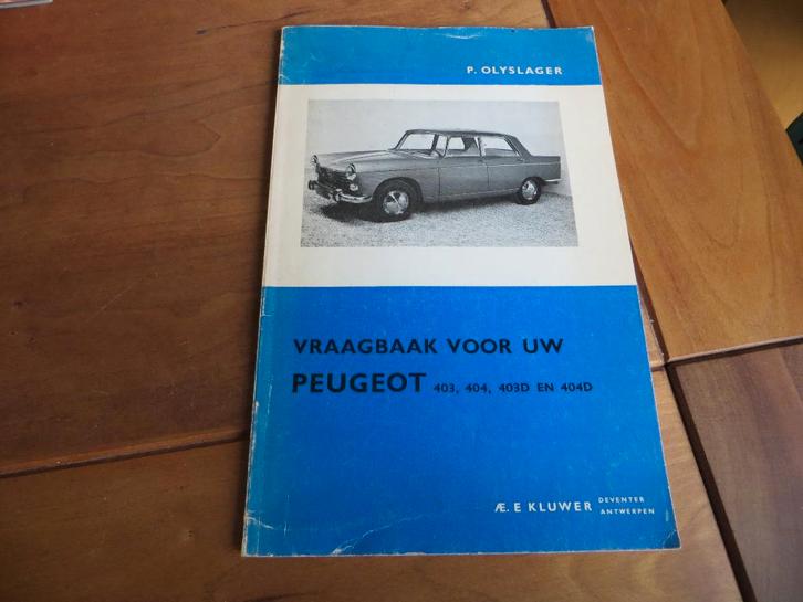 Vraagbaak Peugeot 403, 403 D, Peugeot 404, 404 D 1961-64, Auto diversen, Handleidingen en Instructieboekjes, Ophalen of Verzenden