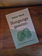 Hongerige Geesten - Gabor Maté, Boeken, Ophalen of Verzenden, Zo goed als nieuw, Klinische psychologie, Gabor Maté