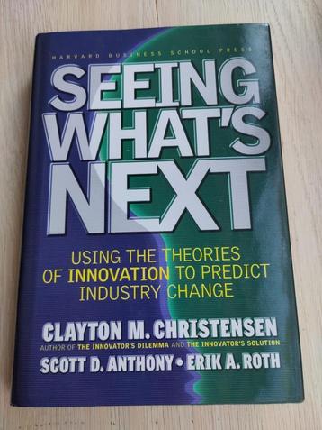 Seeing What's Next - Clayton Christensen beschikbaar voor biedingen