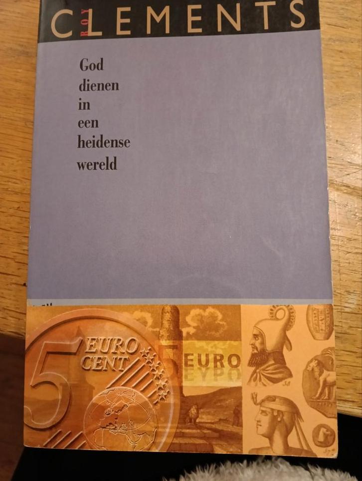 God dienen in een heidense wereld - Roy Clements, Boeken, Godsdienst en Theologie, Gelezen, Christendom | Protestants, Ophalen of Verzenden
