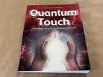 Quantum-Touch. Een doorbraak in het genezen met je handen., Boeken, Gelezen, Ophalen of Verzenden, Overige onderwerpen