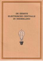 De eerste electrische centrale in Nederland, Boeken, Techniek, Ophalen of Verzenden, Zo goed als nieuw, Overige onderwerpen