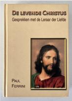 De levende Christus - Paul Ferrini, Boeken, Ophalen of Verzenden, Zo goed als nieuw