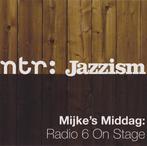 Sale> CD VARIOUS - Mijke's middag Radio 6 on stage >NIEUW, Verzenden, 1980 tot heden, Zo goed als nieuw, Jazz