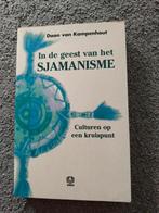 In de geest van het Sjamanisme - Daan van Kampenhout, Achtergrond en Informatie, Spiritualiteit algemeen, Ophalen of Verzenden