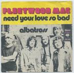 Fleetwood Mac- Need your love so bad/Albatross