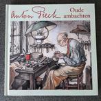 Prentenboek Anton Pieck, Oude Ambachten, Ophalen of Verzenden, Zo goed als nieuw, Anton Pieck, Prentenboek