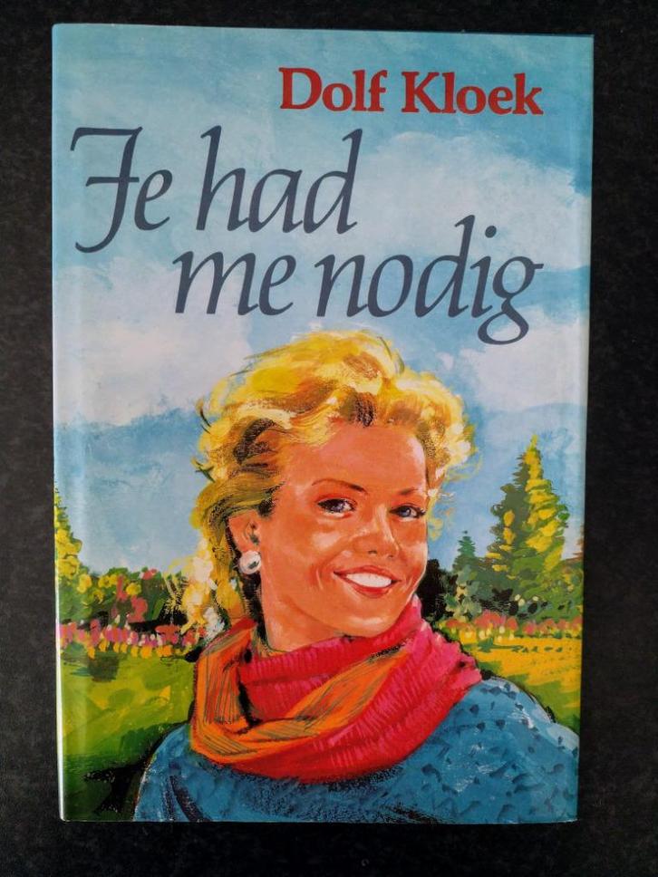 Dolf Kloek - Je had mij nodig, Boeken, Romans, Zo goed als nieuw, Nederland, Ophalen of Verzenden