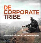 De corporate tribe : organisatielessen uit de antropologie, Verzenden, Danielle Braun, Management, Zo goed als nieuw