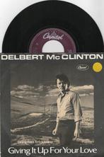 Delbert McClinton – Giving It Up For Your Love, Ophalen of Verzenden, 7 inch, Single