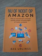 Nu of Nooit op Amazon - Bas Urlings, Ophalen of Verzenden, Zo goed als nieuw, E-commerce en Internet, Bas Urlings