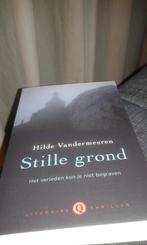 Stille grond - Hilde Vandermeeren, Ophalen of Verzenden, Zo goed als nieuw, Hilde Vandermeeren, België