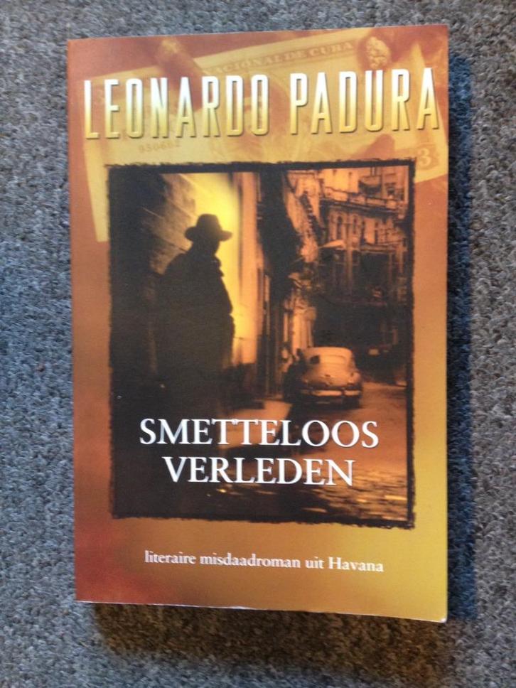 Smetteloos verleden; door Leonardo Padura #Cuba, Boeken, Detectives, Zo goed als nieuw, Ophalen of Verzenden