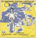 De Zingende Zusters Van Liefde – Geven En Nemen (1965), Cd's en Dvd's, Vinyl Singles, Ophalen of Verzenden, 7 inch, Zo goed als nieuw