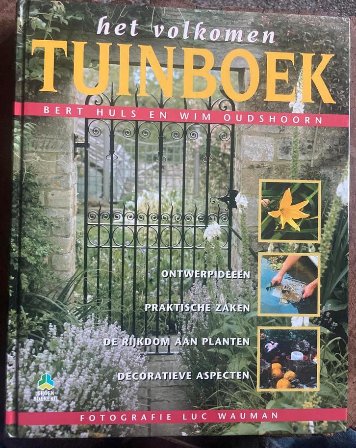 Het Volkoomen Tuinboek - Bert Huls & Wim Oudshoorn, Boeken, Wonen en Tuinieren, Zo goed als nieuw, Tuinieren en Tuinplanten, Ophalen of Verzenden