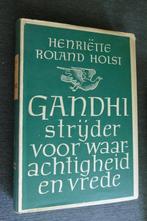 Henriëtte Roland Holst - Gandhi strijder voor waarachtigheid, Boeken, Ophalen of Verzenden, Henriëtte Roland Holst, Politiek