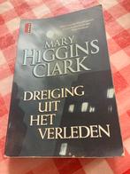 Dreiging uit het verleden - Mary Higgins Clark, Ophalen of Verzenden, Gelezen, Nederland