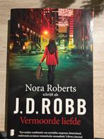 Vermoorde Liefde - Nora Roberts (J.D. Robb), Boeken, Ophalen of Verzenden, Gelezen, Nora Roberts, Nederland