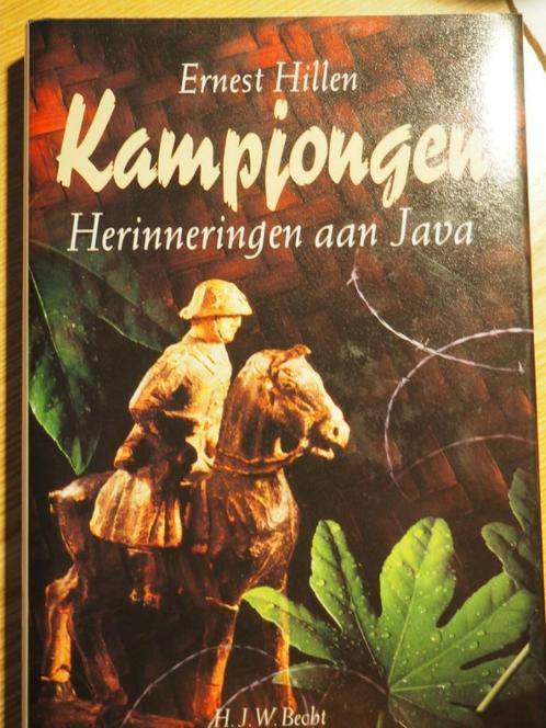 Kampjongen Herinneringen aan Java Ernest Hillen, Boeken, Historische romans, Zo goed als nieuw, Ophalen of Verzenden