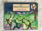Het kikkerballet / Amanda McCardie, Boeken, Kinderboeken | Jeugd | onder 10 jaar, Ophalen of Verzenden, Zo goed als nieuw, Amanda McCardie
