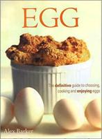 The Egg Definitive Guide to Choosing Cooking and Enjoying, Ophalen of Verzenden, Nieuw