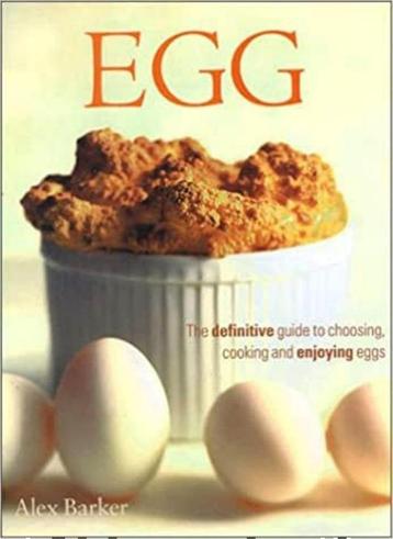 The Egg Definitive Guide to Choosing Cooking and Enjoying beschikbaar voor biedingen