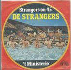 Vinyl Single De Strangers, Cd's en Dvd's, Vinyl | Nederlandstalig, Verzenden, Overige formaten, Levenslied of Smartlap