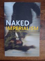 Naked Imperialism. The US Pursuit of Global Dominance, Ophalen of Verzenden, Zo goed als nieuw, Wereld