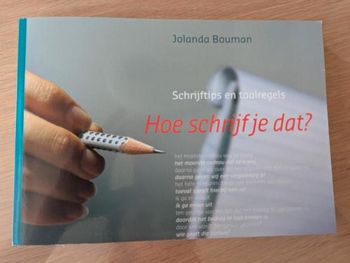 Jolanda Bouman - Hoe schrijf je dat?, Boeken, Studieboeken en Cursussen, Zo goed als nieuw, Ophalen of Verzenden