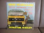 Henk Wijngaard – Zingende Wielen, Ophalen of Verzenden, Zo goed als nieuw, 12 inch, Levenslied of Smartlap