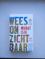 Wees Onzichtbaar - Murat Isik, Boeken, Ophalen of Verzenden, Gelezen