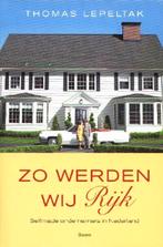 Zo werden wij rijk - Thomas Lepeltak, Verzenden, Zo goed als nieuw, Thomas Lepeltak, Overige onderwerpen