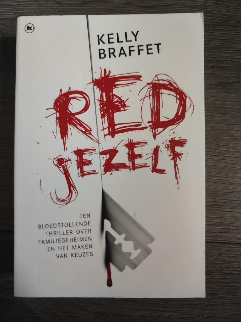 Red jezelf – Kelly Braffet | Spannende thriller over familie, Ophalen of Verzenden, Zo goed als nieuw, Kelly Braffet
