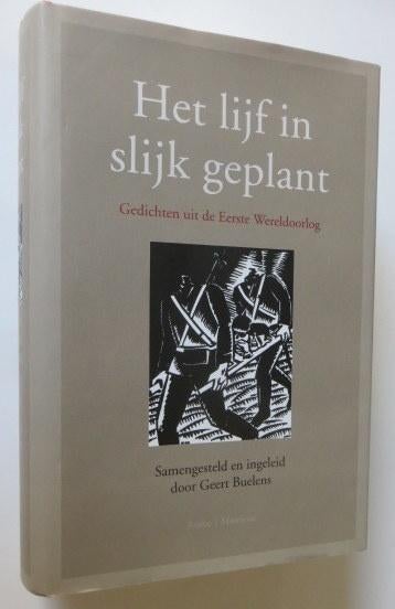 Het lijf in slijk geplant. Gedichten Eerste Wereldoorlog, Meerdere auteurs, Nieuw, Ophalen of Verzenden, Geert Buelens