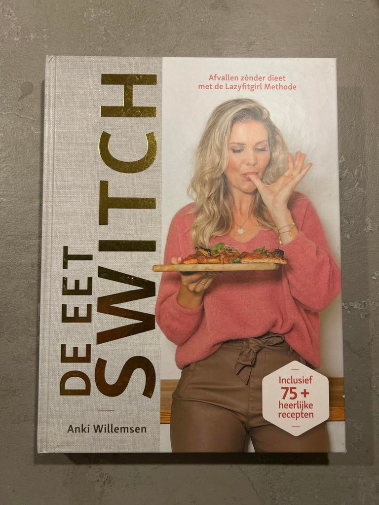 De Eetswitch: Afvallen zonder dieet met Lazyfitgirl Methode, Ophalen, Hoofdgerechten, Zo goed als nieuw, Gezond koken