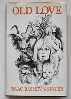 Old Love - Isaac Bashevis Singer, Boeken, Ophalen of Verzenden, Gelezen, Isaac Bashevis Singer, Nederland