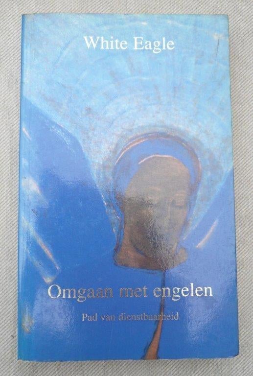 Omgaan met engelen – White Eagle, Boeken, Esoterie en Spiritualiteit, Gelezen, Spiritualiteit algemeen, Overige typen, Ophalen of Verzenden