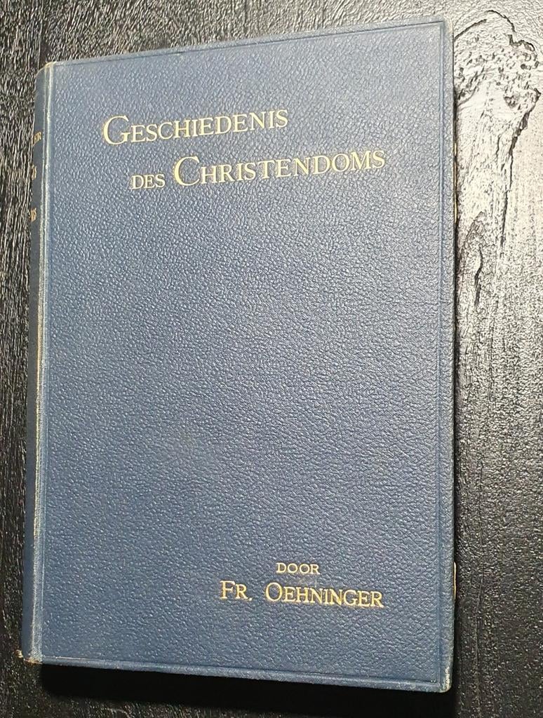 Geschiedenis des Christendoms - Fr. Oehninger (1800), Boeken, Ophalen of Verzenden, Gelezen, Friedrich Oehninger, Christendom | Katholiek