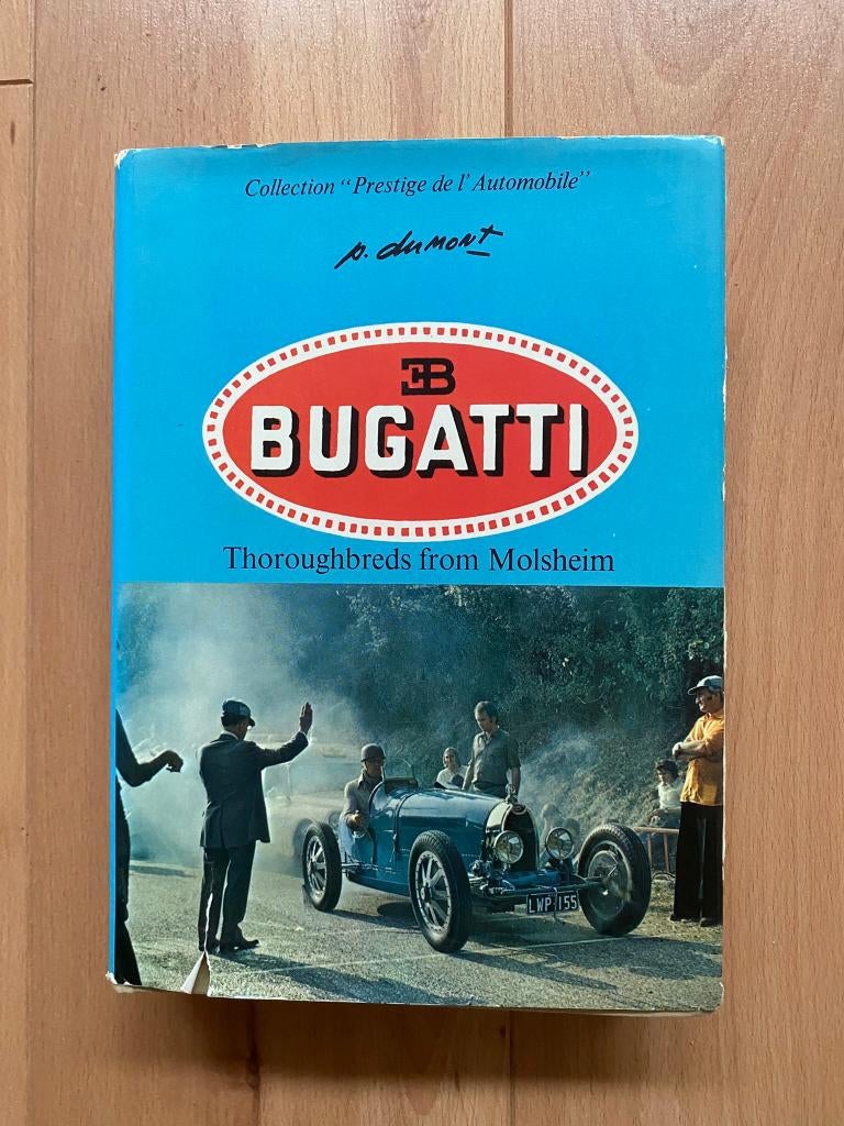 Bugatti - Thoroughbreds from Molsheim - P. Dumont, Boeken, Pierre Dumont, Ophalen of Verzenden, Zo goed als nieuw, Overige merken
