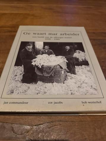 "Ge waart mar arbeider" - Tilburgse Textiel 1890-1980 beschikbaar voor biedingen