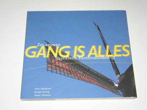 Gang is alles, zes eeuwen IJsselsteins Korenmolenbedrijf, Boeken, Geschiedenis | Stad en Regio, Zo goed als nieuw, 20e eeuw of later
