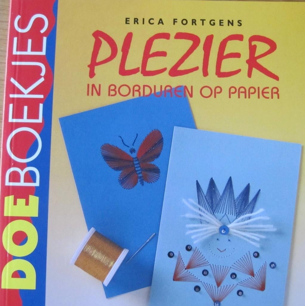 Erica Fortgens - Plezier in borduren op papier, Erica Fortgens, Ophalen of Verzenden, Zo goed als nieuw, Overige onderwerpen