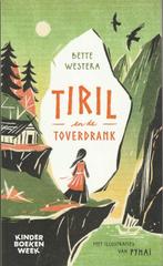 TIRIL EN DE TOVERDRANK - BETTE WESTERA, Ophalen of Verzenden, Zo goed als nieuw, BETTE WESTERA