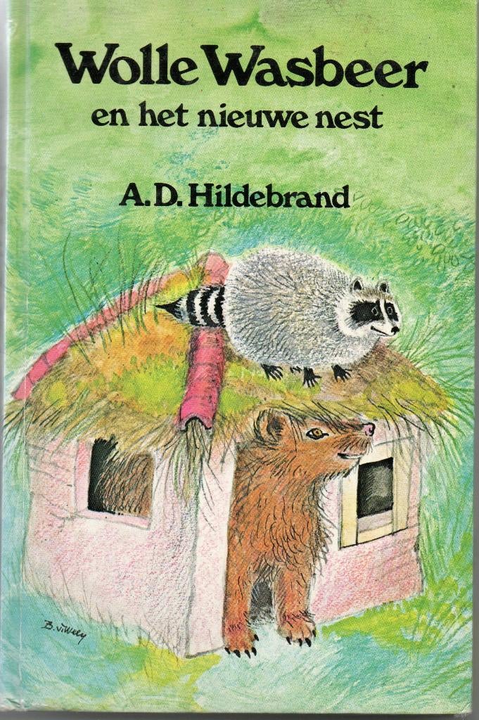 A.D. Hildebrand. Wolle Wasbeer en het nieuwe nest. Hardcover, Boeken, Ophalen, Zo goed als nieuw, Fictie algemeen