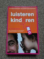 Luisteren naar kinderen - Thomas Gordon (14e druk), Ophalen of Verzenden, Zo goed als nieuw, Opvoeding tot 6 jaar, Thomas Gordon